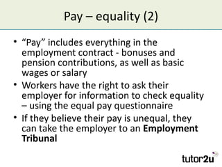 Pay – equality (2)
• “Pay” includes everything in the
  employment contract - bonuses and
  pension contributions, as well...