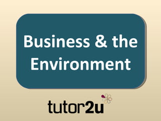 Business & the
 Environment
 
