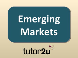 Emerging
Markets
 