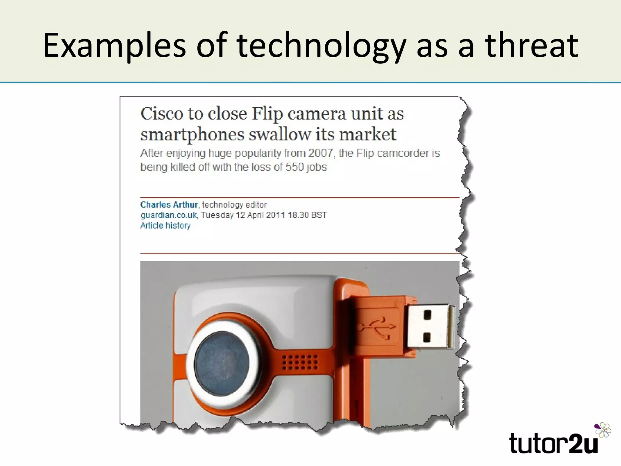Examples of technology as a threat
 