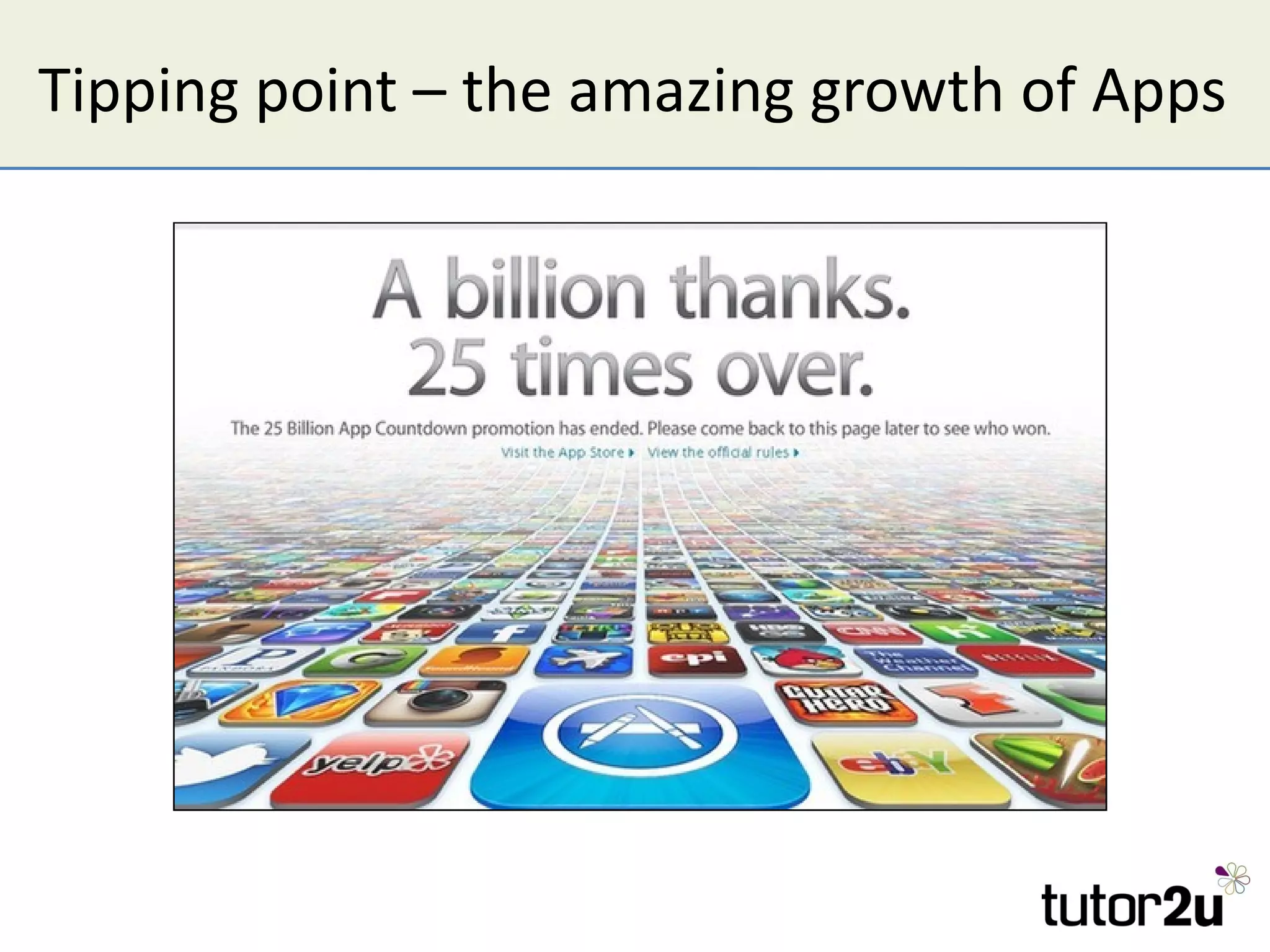 Tipping point – the amazing growth of Apps
 