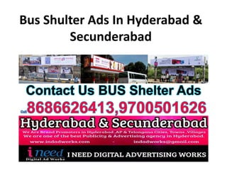 Bus Shulter Ads In Hyderabad &
Secunderabad
 