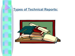 Types of Technical Reports:
 