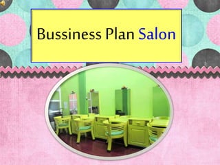 Bussiness Plan Salon
 