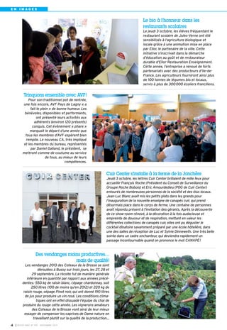 BUSSY 159_Mise en page 1 05/11/13 18:21 Page4

EN IMAGES

Le bio à l’honneur dans les
restaurants scolaires
Le jeudi 3 octobre, les élèves fréquentant le
restaurant scolaire de Jules-Verne ont été
sensibilisés à l’agriculture biologique et
locale grâce à une animation mise en place
par Elior, le partenaire de la ville. Cette
initiative s’inscrivait dans la démarche
d’éducation au goût et de restaurateur
durable d’Elior Restauration Enseignement.
Cette année, l’entreprise a renoué de forts
partenariats avec des producteurs d’Ile-deFrance. Les agriculteurs fourniront ainsi plus
de 100 tonnes de légumes bio et locaux,
servis à plus de 300000 écoliers franciliens.

Trinquons ensemble avec AVF!
Pour son traditionnel pot de rentrée,
une fois encore, AVF Pays de Lagny « a
fait le plein » de bonne humeur. Les
bénévoles, disponibles et performants,
ont présenté leurs activités aux
adhérents (environ 120 présents)
conquis. Cet évènement « phare »
marquait le départ d’une année que
tous les membres d’AVF espèrent bien
remplie. Le nouveau CA, très impliqué
et les membres du bureau, représentés
par Daniel Galland, le président, se
mettront comme de coutume au service
de tous, au mieux de leurs
compétences.

Cuir Center s’installe à la ferme de la Jonchère
Jeudi 3 octobre, les lettres Cuir Center brillaient de mille feux pour
accueillir François Roche (Président du Conseil de Surveillance du
Groupe Roche Bobois) et Eric Amourdedieu (PDG de Cuir Center)
entourés de nombreuses personnes de la société et des élus locaux.
Jean-Luc Blanc avait mis les petits plats dans les grands pour
l’inauguration de la nouvelle enseigne de canapés cuir, qui prend
désormais place dans le corps de ferme. Une centaine de personnes
avait répondu présent à l’invitation des gérants. Après la découverte
de ce show-room rénové, à la décoration à la fois audacieuse et
empreinte de douceur et de respiration, mettant en valeur les
différentes collections de canapés cuir, elles ont pu déguster le
cocktail dînatoire savamment préparé par une école hôtelière, dans
une des salles de réception de Luc et Sylvie Dinneweth. Une très belle
soirée dans un cadre enchanteur, qui deviendra rapidement un
passage incontournable quand on prononce le mot CANAPÉ!

Des vendanges moins productives…
mais de qualité!
Les vendanges 2013 des Coteaux de la Brosse se sont
déroulées à Bussy sur trois jours, les 27, 28 et
29 septembre. La récolte fut de manière générale
inférieure en quantité par rapport aux années précédentes: 550 kg de raisin blanc, cépage chardonnay, soit
250 litres (100 de moins qu'en 2012) et 220 kg de
raisin rouge, cépage Pinot noir, qui ont donné 190 litres
de jus pour produire un vin rosé. Les conditions climatiques ont en effet dissuadé l'équipe du chai de
produire du rouge cette année. Les vignerons amateurs
des Coteaux de la Brosse vont ainsi de leur mieux
essayer de compenser les caprices de Dame nature en
travaillant plutôt sur la qualité de la production…
4

I BUSSY MAG N° 159 - NOVEMBRE 2013

 