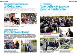E N I M A G E S E N I M A G E S 
Délégation buxangeorgienne 
à Meiningen 
Début juillet, Elizabeth Té, Alain Chilewski ainsi que les membres du comité de jumelage sont 
allés à la Stadtfest (fête de la ville) organisée par Meiningen, l’occasion de consolider les 
liens avec notre ville jumelle. Au programme : excursion à Schmalkalden, visites du château 
et de la vieille ville, de la grotte Goetzhölle et de la cathédrale, participation à la parade… 
Grand moment de convivialité autour d’un repas 
réunissant la délégation française et le comité 
allemand. 
Fabian Giesder, le maire de Meiningen était heureux 
de recevoir nos élus, Elisabeth Té et Alain Chilewski. 
11 Novembre 
Une belle cérémonie 
pour le centenaire 
À l’occasion du centenaire de la Première Guerre mondiale, la commémoration de l’armistice du 
11 novembre 1914 a pris une toute autre dimension. Mme le maire, les élus, les représentants de 
l’Amicale des Anciens combattants et du Souvenir français, les élèves du conservatoire ainsi 
que des personnalités et de nombreux habitants ont assisté à cette cérémonie émouvante. 
Des gerbes de fleurs ont été déposées au 
Monument aux morts. Une quarantaine de 
tombes d’anciens combattants ont 
également été fleuries, notamment par les 
enfants. 
De nombreux Buxangeorgiens se sont rendus au Monument aux 
Morts pour assister à cette cérémonie. 
Marie-Claude Phan, historienne buxangeorgienne, 
a prononcé un discours particulièrement émouvant. 
Robert Msili, président de l’Amicale des Anciens 
combattants salue le drapeau, au côté d’un 
légionnaire. 
Des projets avec 
Radcliffe-on-Trent 
Intégration de notre ville jumelle dans le jury du prix de l'Europe en 2015, échange avec des 
écoles de Bussy, contacts entre les association de nos deux villes. De nombreux chantiers ont 
été lancés suite à la visite à Radcliffe-on-Trent du 23 au 26 octobre d’Elisabeth Té, conseillère 
municipale déléguée aux Jumelages, accompagnée de la présidente du comité Odile Bouyon 
(jumelage.radcliffe@yahoo.fr). 
Elisabeth Té pose au côté de Roger Upton, maire de 
Radcliffe-on-Trent. 
Elisabeth Té, Odile Bouyon, présidente du comité 
de jumelage et Patricia Sapina, conseillère 
pédagogique , ont rencontré Steve Arnold, le 
directeur d’une école élémentaire pour envisager des 
échanges avec des écoles de Bussy. 
6 I BUSSY MAG N° 170 - DÉCEMBRE 2014 BUSSY MAG N° 170 - DÉCEMBRE 2014 I 7 
 
