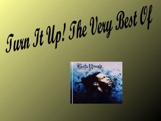 Turn It Up! The Very Best Of 