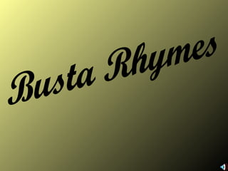 Busta Rhymes 