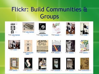 Flickr: Build Communities & Groups 
