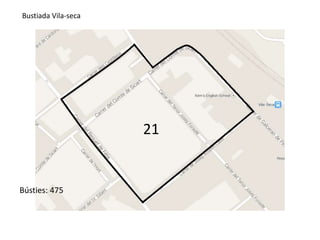 21 
Bustiada Vila-seca 
Bústies: 475 
 