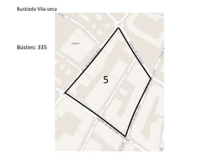 5 
Bustiada Vila-seca 
Bústies: 335 
 