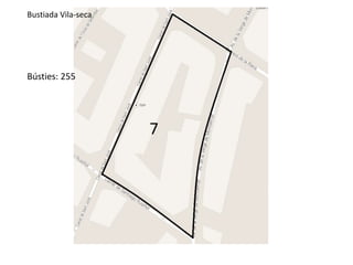 7 
Bustiada Vila-seca 
Bústies: 255 
 