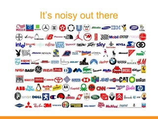 It’s noisy out there
 