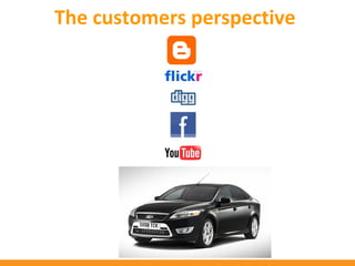 The customers perspective
 