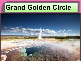 The duration of the tour is 8
hours.The Grand Golden Circle is a
compact tour that takes you to a
series of remarkable and...