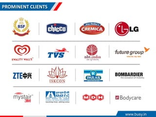 PROMINENT CLIENTS
www.busy.in
 