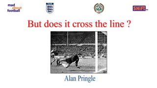 But does it cross the line ? Alan Pringle 