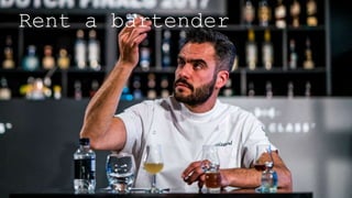 Rent a bartender
 