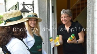 Door to door sampling
 