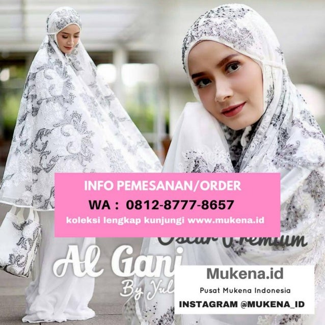 distributor mukena al gani by yulia hubungi wa 0812 8777 8657 distributor mukena al gani by yulia hubungi wa 0812 8777 8657