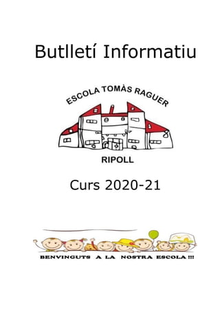  
 
 
Butlletí Informatiu
 
Curs 2020-21
 