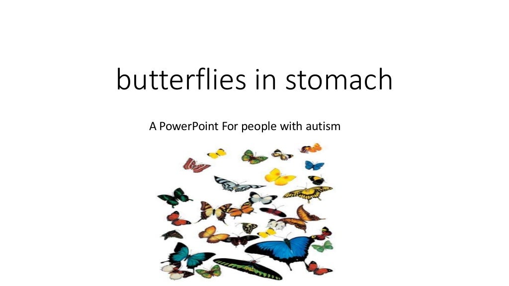 Butterflies in stomach