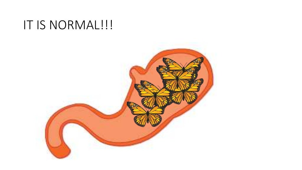 Butterflies in stomach