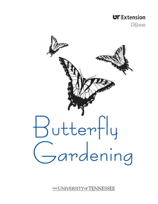 Butterfly
Gardening
PB1636
Extension
 