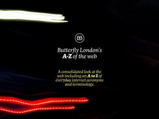 Butterfly London's A to Z of the Web
