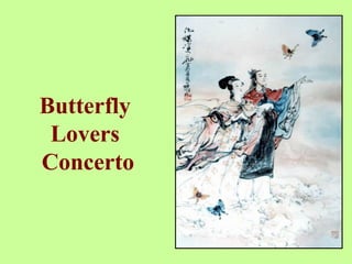 Butterfly
Lovers
Concerto
 