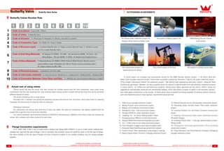 23 24
Creating all this wealth around the world
Contribution to all the wealth of around the world
Creating all this wealth around the world
Contribution to all the wealth of around the world
Butterfly Valve Series
Clients would find that the actual cost may include the invisible second and the third investment ,even many times
investments and the lose resulting from stop working expect buying product outright during the long time use by purchase
different brands of valves.
The actual calculating cost of using valves
Purchase cost + maintain cost during the evaluation process+the second time, third time, many more times for updating
investing =the actual cost of using the valve for long time
	
Evaluating Conclusion
For clients,they will choose that what kind of valve can obtain the optimum investment, the highest reliability and the
longest life to get the most of economic benefits.
You will be surprised found that the products of HAOLIFA manufacturing is different from others when you choose the
valves, only compare with other products for one times.
Butterfly Valves Number Rule
1 2 3 4 5 6 7 8 9 10
Code of products: Such as 220、270,etc1
Code of Valve: D-Butterfly Valve2
Code of Actuator: 3--Worm gear, 6- Pneumatic, 9--Electric, code of lever is omitted3
Code of Connection Type: 7A--Wafer, 7L--Lug, 4--Flange4
Code of Structure typet: 1--Centerline Butterfly Valve, 2--Single-eccentric Butter fly Valve, 3--Double-eccentric
and Tri-eccentric Butterfly Valves
5
Code of Seal Ring Materials: X2-Hypalon X3-EPDM，X5-NBR ，X6-anti-friction-EPDM，X7-Viton，XS-
Silicon Rubber，X9-anti-EPDM，F-PTFE，H-Stainless Steel Combined Layer
6
Code of Discs Materials: T-Aluminum Bronze ,R-CF8M,A-CF8,N-Nylon,D-Plated Nickel,C-Ductile cast iron
coated modified ceramic. B-Kazakh-style Alloy,J- Ductile cast iron vulcanizing rubber,
H- Duplex stainless stee,RL-316L.
7
Code of Nominal pressure: Symbolized by Ten Times Mpa8
Code of valve body materiais: Z--Gray Cast iron, Q--Ductile iron, C--Carbon steel, P--Stainless Steel,L--Aluminum Alloy9
Code of Connectlon Between Valve Stem and Dlac: 1--With Pins, the code of connection without pins is omitted
10
Actual cost of using valves
Flange Connection requirements
211D ,220D AND 310D is suit to install socket welding type flange,240D,270D/271 is suit to install socket welding type,
welding neck type and flat type of flange ,most of centralize-type butterfly valves will install the valve on the flat type of flange,
the valve installed on the flat type of flange will exist connection problem if not suitable installing ,may be causing leakage
problem.
	
Butterfly Valve OUTSTANDING ACHIEVEMENTS
In recent years, our company has successfully served for the 2008 Olympic Games' project -- the Bird's Nest and
Water Cube sewage treatment project. Some other successful projects are Shenzhou V launch site water treatment project、
Three Gorges Hydropower Station fire protection project、Sea Palaces heat engineering renovation project、Diaoyutai State
Guesthouse gas project. Besides, we have supplied valves for dozens of desulfurization and denitrification treatment projects
in power plants、for oilfield and petrochemical projects. Having been highly appraised by the clients, HAOLI valves are
regarded as internationally advanced and domestically leading, which have filled a number of blanks in the domestic industry ,
and made great contributions to the society. All Haoli valves have exceeded the testing standard of national superior products
and some featured products have reached international advanced level.
1. Hafei Group sewage treatment project.
2. Beijing Huiyuan Juice construction project.
3. Beijing Line 5 Subway construction project.
4. Zhengzhou Coca- Cola construction project.
5. Shengli Oilfield oil-water separation project.
6. Langfang Xin’ao Group heating project, Hebei.
7. Shougang Group 200tons construction project.
8. Daqing Oilfield Petrochemical Engineering project.
9. Jilin 1 million tons of corn deep processing project.
10. Inner Mongolia Junggar power plant sewage project.
11. Diaoyutai State Guesthouse gas government project.
12. Fushun Power Plant wastewater reuse project, Liaoning.
13. Bejing Capital Airport Terminal 3 sewage treatment project.
The Waste water treatment project for
Beijing's Birds Nest and Water Cube
The construction project of
spacecraft launch center
The oil field project of Da Qing The project of nuclear power plant
The project of Beijing Space City 2008 Beijing Olympic Games
torch project
14. National Security soccer training base construction project.
15. Shandong Ocean Nuclear Power Plant water treatment
project.
16. Liaoning Anshan Iron and Steel Company construction
project.
17. Datang International Dam water treatment project
(PhaseⅢ),Ningxia.
18. Huaneng Power Plant’s flue gas desulfurization project.
(PhaseⅡ&Ⅲ)
19. Changchun municipal government office building
construction project.
20. China Petroleum and Petrochemical Company Chittagong
sewage treatment project.
 