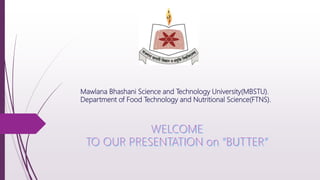 Mawlana Bhashani Science and Technology University(MBSTU).
Department of Food Technology and Nutritional Science(FTNS).
 