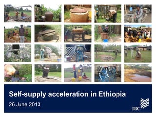 Self-supply acceleration in Ethiopia
26 June 2013
 