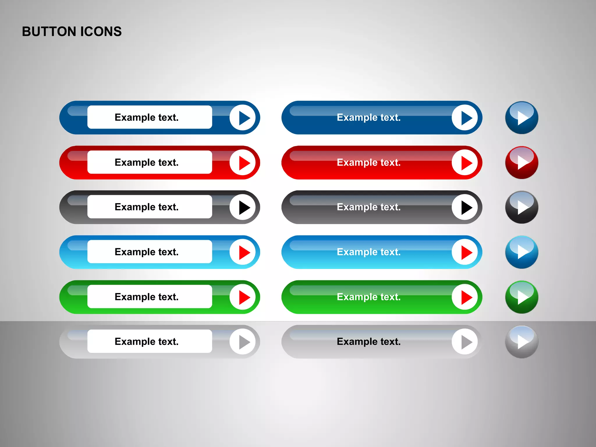 BUTTON ICONS
Example text. Example text.
Example text. Example text.
Example text. Example text.
Example text. Example text.
Example text. Example text.
Example text. Example text.
 