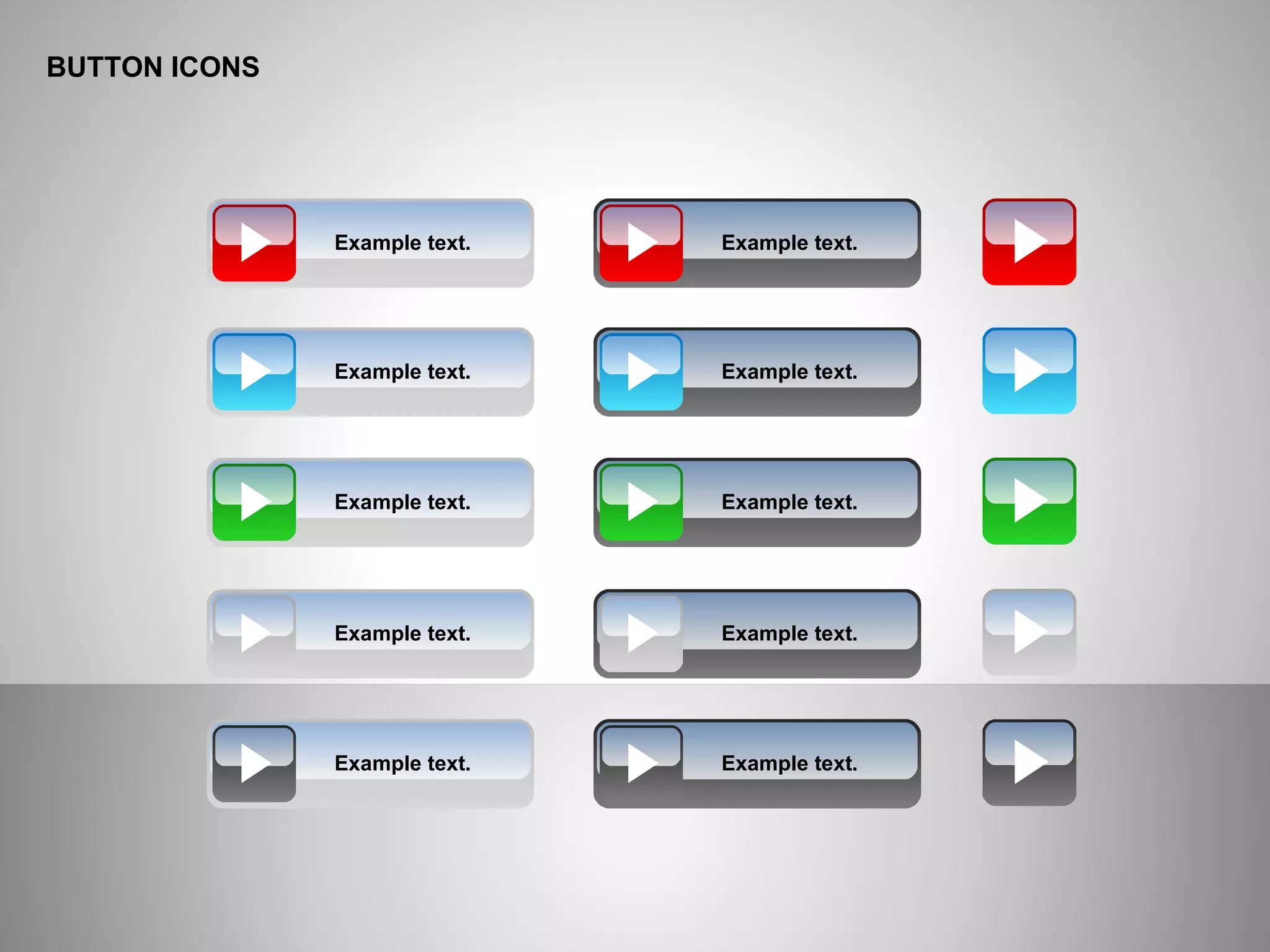 BUTTON ICONS
Example text. Example text.
Example text. Example text.
Example text. Example text.
Example text. Example text.
Example text. Example text.
 