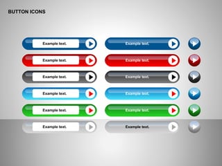 BUTTON ICONS
Example text. Example text.
Example text. Example text.
Example text. Example text.
Example text. Example text.
Example text. Example text.
Example text. Example text.
 