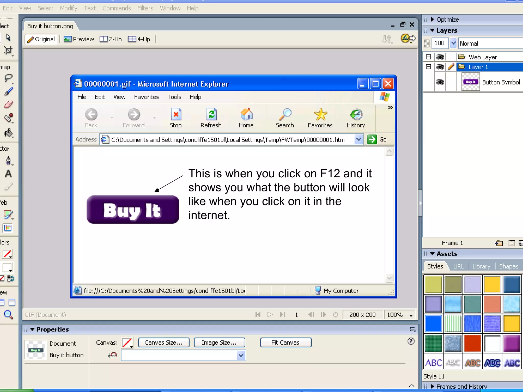 This is when you click on F12 and it shows you what the button will look like when you click on it in the internet.  
