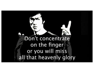Don't concentrate
on the finger
or you will miss
all that heavenly glory