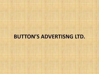 BUTTON’S ADVERTISNG LTD.
 