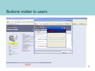Buttons matter to users
2
 