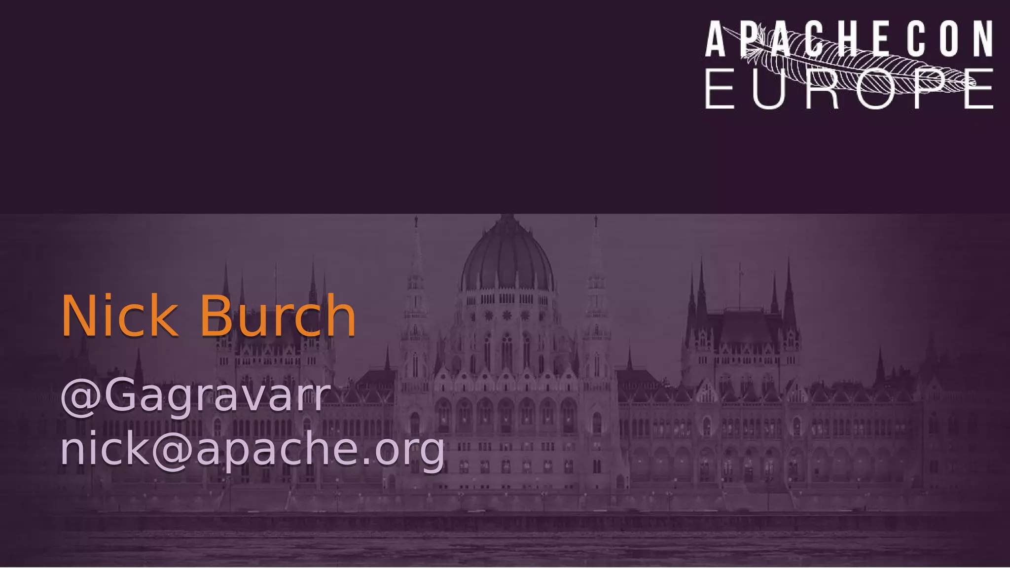 Nick Burch
@Gagravarr
nick@apache.org
Nick Burch
@Gagravarr
nick@apache.org
 