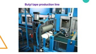 Butyl tape production line
 
