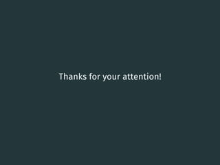 Thanks for your attention!
9
 