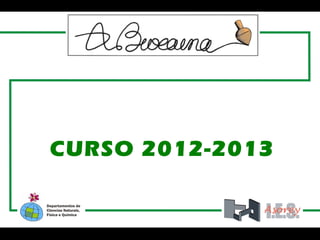 CURSO 2012-2013
 