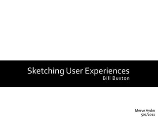 Sketching user experiences: Getting the design right and the right design