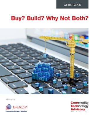 Buy? Build? Why Not Both?
WHITE PAPER
Sponsored by
 