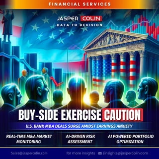 Buy-SIDE Exercise Caution- U.S. Bank M&A Deals Surge Amidst Earnings Anxiety.pdf