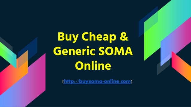 For cheap soma sale