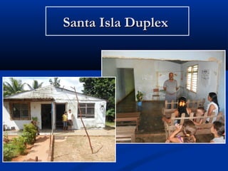 Santa Isla Duplex
 