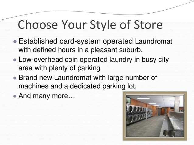 Buy a laundromat